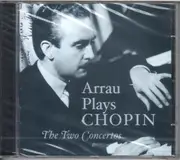 CD - Chopin / Claudio Arrau - Arrau Plays Chopin: The Two Concertos