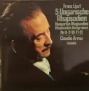 LP - Claudio Arrau - Franz Liszt 5 Ungarische Rhapsodien Hungarian Rhapsodie Rhapsodie Hongroises Nr. 8-9-10-11-13