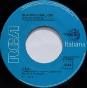 7inch Vinyl Single - Claudio Baglioni - E Tu... / Chissà Se Mi Pensi