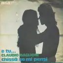 7inch Vinyl Single - Claudio Baglioni - E Tu...