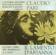 Claudio Pari - Il Lamento D'Arianna. Quatro Libro Dei Madrigali A 5 Voci