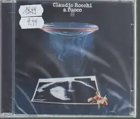 CLAUDIO ROCCHI - A Fuoco