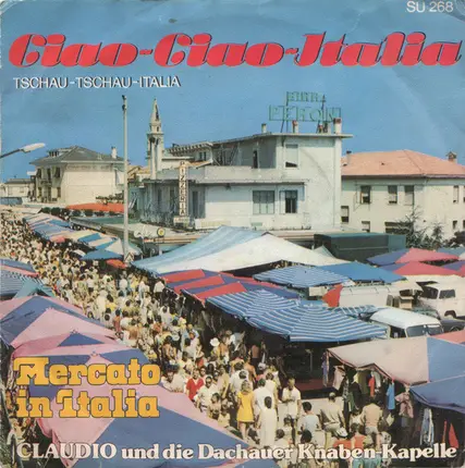 Claudio U. D. Die Dachauer Knaben-Kapelle - Ciao-Ciao Italia / Mercato In Italia