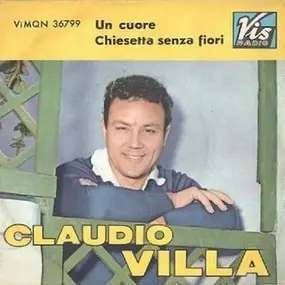 Claudio Villa - Un Cuore / Chiesetta Senza Fiori