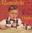 7inch Vinyl Single - Claudio, Rik Und Roger - Mamatschi
