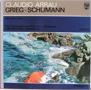 Claudio Arrau - Grieg, Schumann - Klavierkonzerte