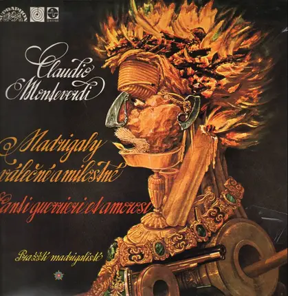 Claudio Monteverdi - Prague Madrigal Singers , Miroslav Venhoda - Madrigali Guerrieri Et Amorosi