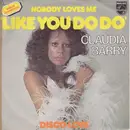 7inch Vinyl Single - Claudja Barry - Nobody Loves Me 'Like You Do Do'