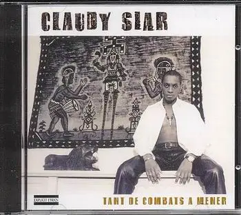 Claudy Siar - Tant De Combats À Mener