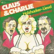 7inch Vinyl Single - Claus Und Charlie - Holzhacker-Liesel
