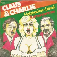 Claus Und Charlie - Holzhacker-Liesel