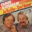 7inch Vinyl Single - Claus Und Charlie - Ju Ku Hu / Der Vater