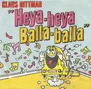 7inch Vinyl Single - Claus Dittmar - Heya-Heya Balla-Balla