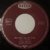 Claus Herwig - Mir Fehlt Nur Die Liebe / Ihre Majestät, Die Liebe