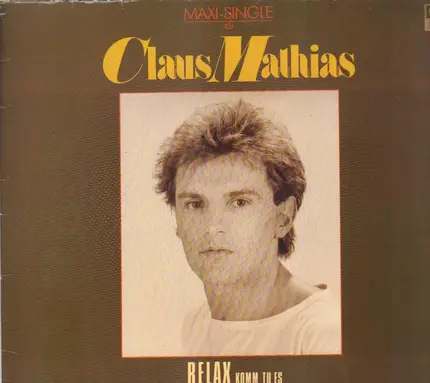 Claus Mathias-Clamath - Relax (Komm Tu Es)