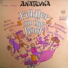 Claus Ogermann - Music From The Broadway Hit Anatevka - Fiddler On The Roof