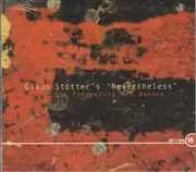CD - Claus Stötter's 'Nevertheless' - Die Entdeckung Der Banane - Digipak