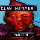 CD - Claw Hammer - Pablum
