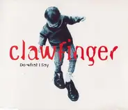Clawfinger - Do What I Say