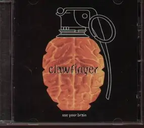 Clawfinger - Use Your Brain