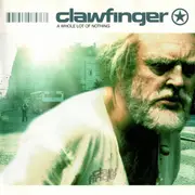 CD - Clawfinger - A Whole Lot Of Nothing