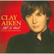 Clay Aiken - All Is Well: Songs For Christmas