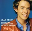 CD Single - Clay Aiken - Bridge Over Troubled Water And This Is The Night