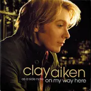 Clay Aiken - On My Way Here