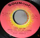 7inch Vinyl Single - Clay Daniels - Look For Me When You See Me Coming/ We Haven't A Moment To Lose