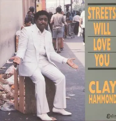 clay Hammond - Streets Will Love You