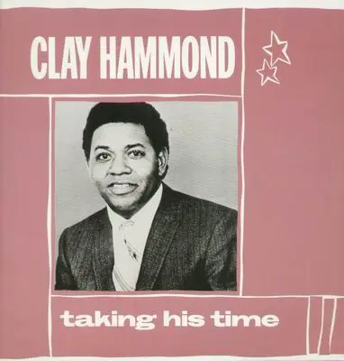 clay Hammond - Taking His Time