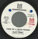 7inch Vinyl Single - Clay Hart - Face Of A Dear Friend