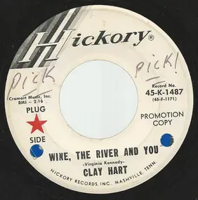 Clay Hart - Wine, The River And You