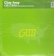 12inch Vinyl Single - Clay Ivey - Man vs. Machine - Still Sealed