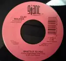 7inch Vinyl Single - Clay Walker - What's It To You / Where Do I Fit In The Picture