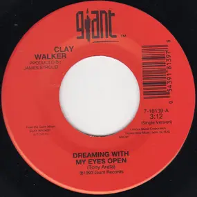 Clay Walker - Dreaming With My Eyes Wide Open