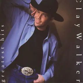 Clay Walker - Greatest Hits