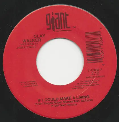 Clay Walker - If I Could Make A Living / Down By The Riverside