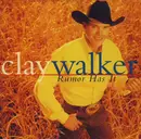 CD - Clay Walker - Rumor Has It