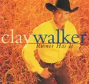 CD - Clay Walker - Rumor Has It