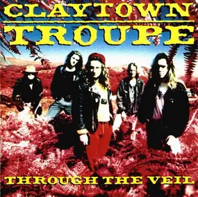 Claytown Troupe - Through the Veil