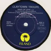 7inch Vinyl Single - Claytown Troupe - Ways Of Love
