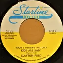 7inch Vinyl Single - Clayton Ford - Don't Believe All City Kids Are Bad