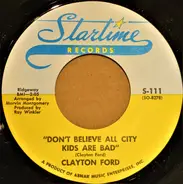 Clayton Ford - Don't Believe All City Kids Are Bad