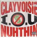 12inch Vinyl Single - Clayvoisie - I.O.U Nuhthin