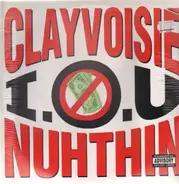 Clayvoisie - I.O.U Nuhthin