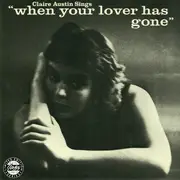 CD - Claire Austin - Claire Austin Sings 'When Your Lover Has Gone'