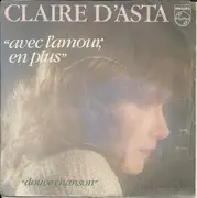 7inch Vinyl Single - Claire D'Asta - Avec L'amour En Plus