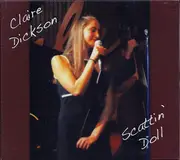 CD - Claire Dickson - Scattin' Doll - Digipak