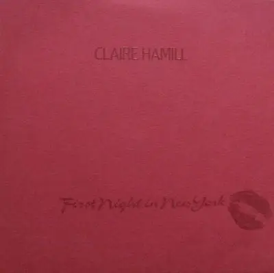 Claire Hamill - First Night In New York